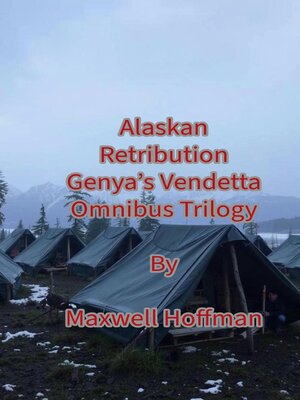 cover image of Alaskan Retribution Genya's Vendetta Omnibus Trilogy